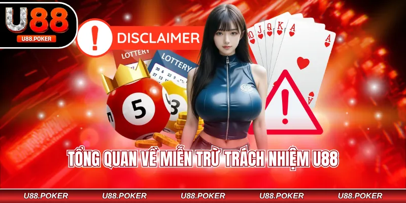 Miễn trừ trách nhiệm U88 Tổng quan về miễn trừ trách nhiệm U88